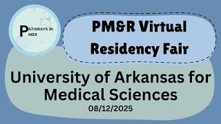 2025 Virtual Residency Fair — University of Arkansas for Medical Sciences