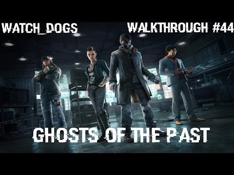 Watch Dogs PS4 Gameplay | Walkthrough #44 | Ghosts Of The Past