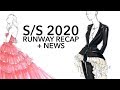 Spring 2020 Fashion Shows + News Discussion