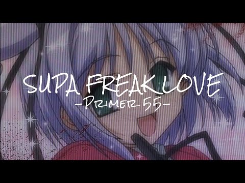 Supa Freak Love // Primer 55 // Lyrics // Letra //