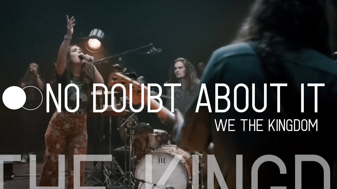 No Doubt About It - We The Kingdom[LEGENDADO] - YouTube