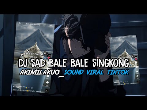 DJ BALE - BALE SINGKONG V2 X AKIMALAKUO By Nadhif Sopan - Slow Sad Kane