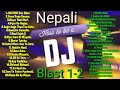 Nepal dj remix song blast 12 mix songs by rj bro singer  badal