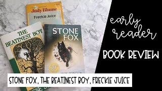 Early Reader Book Review Stone Fox, The Beatinest Boy, Freckle Juice