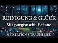 Lass deine Lebenskraft neu erblühen 🌸 Meditation &amp; Traumreise | Beltane | Walpurgisnacht | Glück