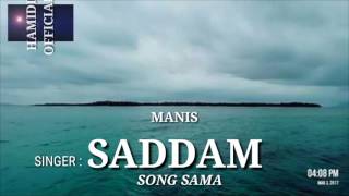 Saddam - Manis (Lagu Bajau 2017)