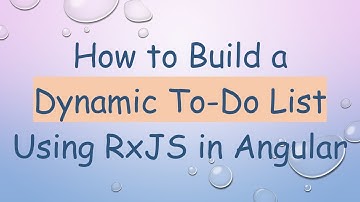 How to Build a Dynamic To-Do List Using RxJS in Angular
