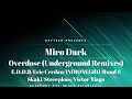 OTR1160 Miro Dark Overdose Underground Remixes 13 08 2021 Oxytech Records mp3