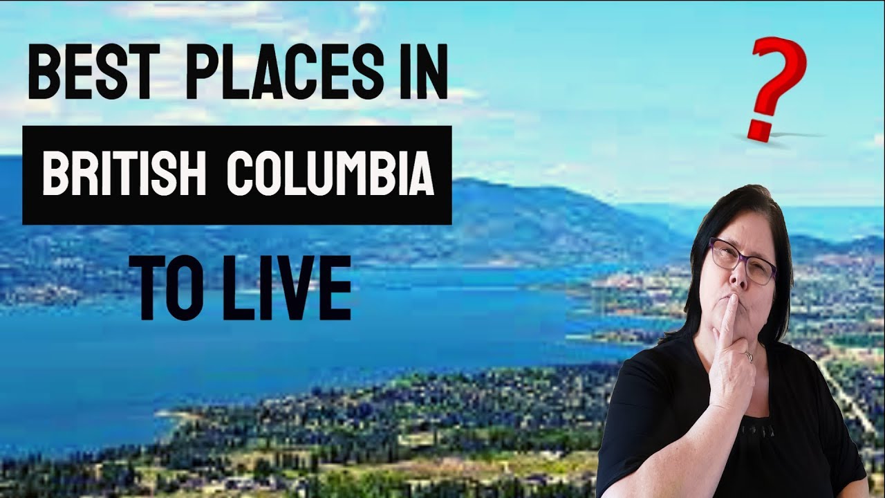 Best Places in BC to Live - YouTube