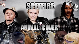 The Prodigy - Spitfire (Only Animal Sound Cover)