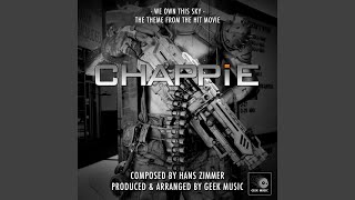 Chappie - We Own This Sky - Main Theme
