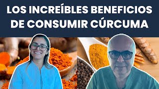 Los increíbles beneficios de consumir Cúrcuma