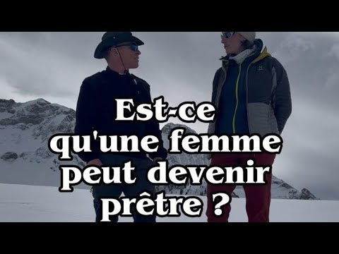 Est qu'une femme peut devenir prêtre ?