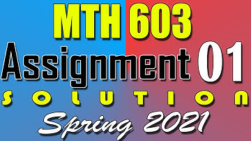 MTH603 Assignment 1 Solution Spring 2021 | MTH603 Assignment 1 Solution 2021