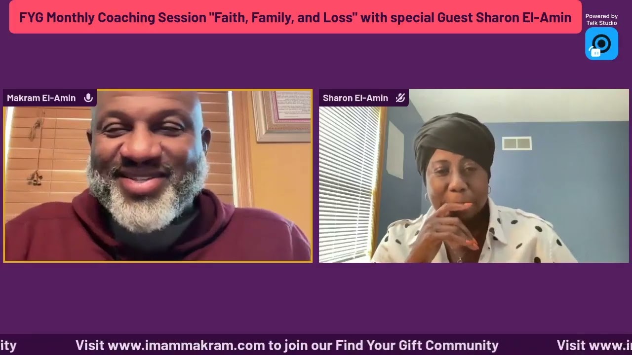 "Faith, Family, and Loss" With Imam Makram & Sharon El  Amin | Imam Makram Speaks |