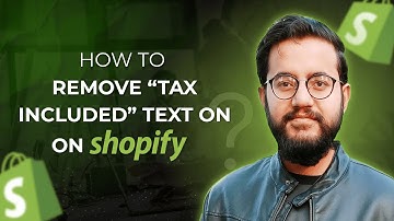 How To Remove "Tax included" Text on Shopify
