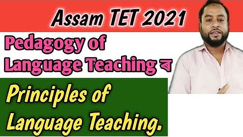 English Pedagogy_ Principles Of Language Teaching for Assam TET 2021. #assamtet2021 #mofizurrahman