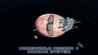 INTRODUCTION TO HOMEWORLD AND MISSION 1 KHARAK SYSTEM