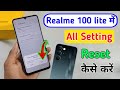 Realme narzo 100 lite me Setting reset kaise kare / how to reset setting in realme narzo 100 lite me
