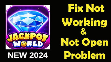 How To Fix Jackpot World App Not Working | Jackpot World Not Open Problem | PSA 24