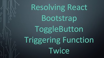 Resolving React Bootstrap ToggleButton Triggering Function Twice