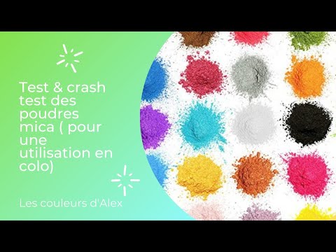 Test & crash test des poudres mica ( pour une utilisation en colo) 