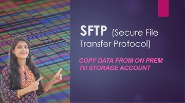 Secure File Transfer Protocol | Copy data from on Prem to Azure storage account