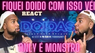 ( f00da demais 😱) Only - Doidas (Dir. Rich V Freak) | REACT