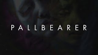 PALLBEARER - Dropout (OFFICIAL TRACK)