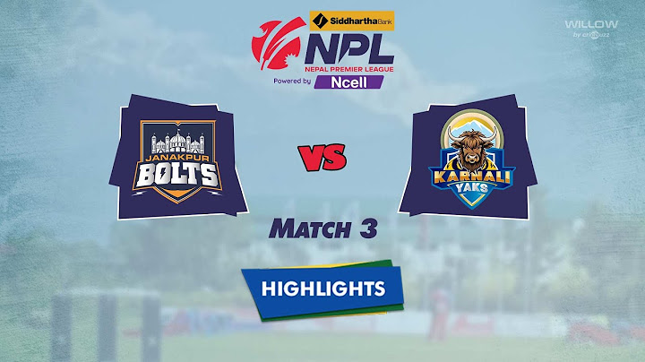 Highlights: 3rd Match, Janakpur Bolts vs Karnali Yaks | 3rd Match, KY VS JB