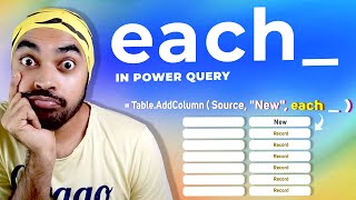 each & underscore_  in power query explained