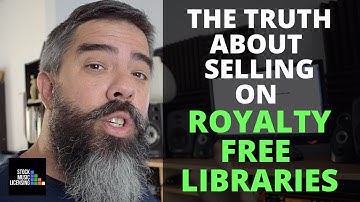 The Truth About Selling on Royalty Free Music Libraries - 3 Things You Need to Know