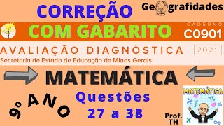Correção Avaliação Diagnóstica Matemática 9 ano- QUESTÕES 27 a 38