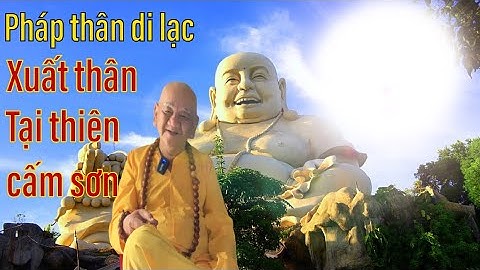 Cậu Mười NGười GIống”PHẬT DI LẶC”Tại Thế Với Nụ Cười Hoan Hỷ Tại Thiên Cấm Sơn.Cường Miền Tây