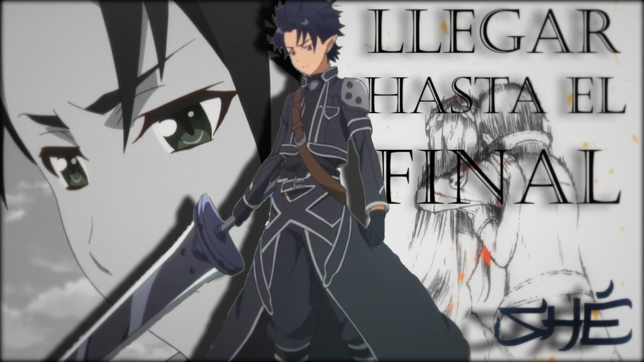 「AMV」Llegar hasta el Final || Rap  de Kirito || SHÉ || Sword Art Online