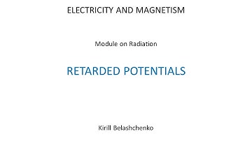 Retarded Potentials in Electrodynamics