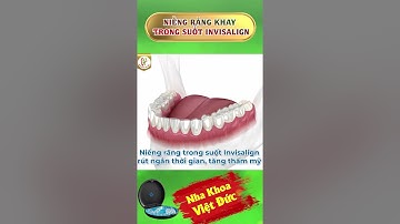 NIỀNG RĂNG KHAY TRONG SUỐT INVISALIGN