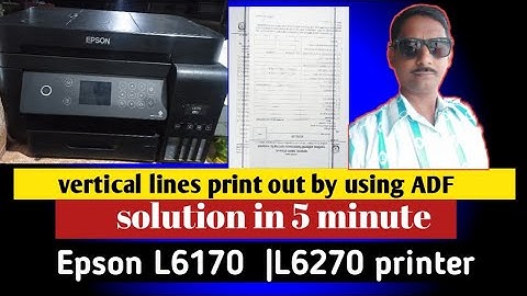 Epson printer vertical lines using ADF problem solve  |  Epson  L6170 L6270