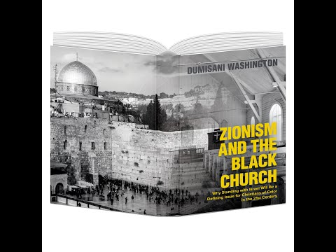 "Zionism & the Black Church" by Dumisani Washington