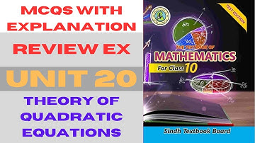 Review Exercise 20 Theory of Quadratic Equations Solved MCQs with Explanation Class 10 Math