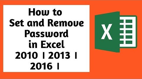 How to Set and Remove Password in Excel 2010 | 2013 | 2016