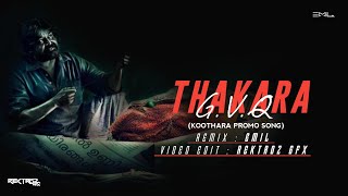 Thakara - Gvq Koothara Promo Song Electro Remix Emil Video Edit - Rektroz Gfx