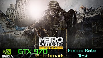 Metro Last Light Redux Gameplay GTX 970 Ultra Settings Benchmark - Frame Rate Test
