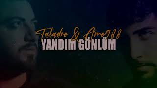 YANDIM GÖNLÜM TALADRO & AMO 988 YENİ MİX