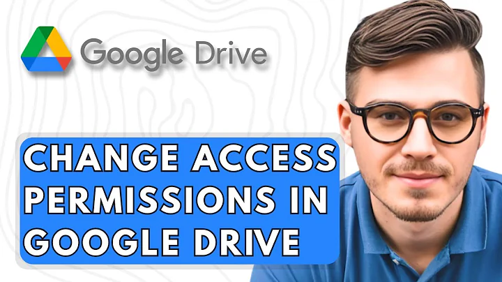 How To Change Access Permissions In Google Drive [2025 Guide]