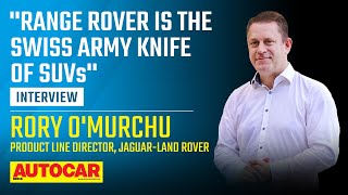 Range Rover assembled in India, EVs, hybrids and more - Rory O'Murchu | Interview | @autocarindia1
