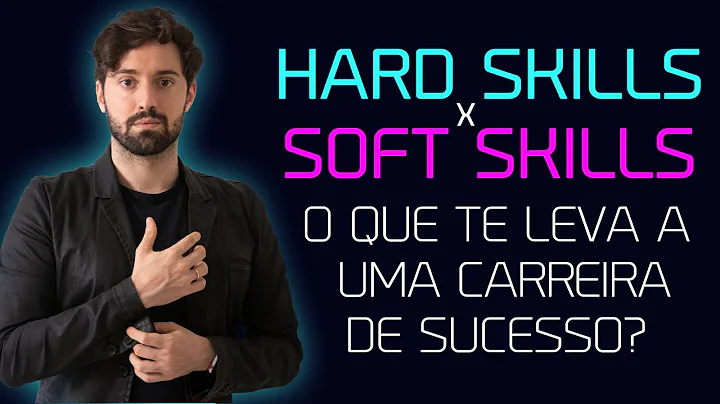 HARD SKILLS VS SOFT SKILLS   🥊  Exemplos e diferenças entre hard skills e soft skills