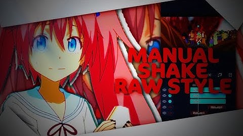 TUTORIAL MANUAL SHAKE AMV RAW STYLE - ALIGHT MOTION