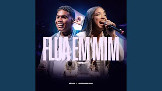 Flua em Mim (Ao Vivo) - Esther & Alexsander Lucio