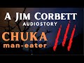 Chuka Man-Eater by Jim Corbett | Adventure Audiobook | Audiostory (English)